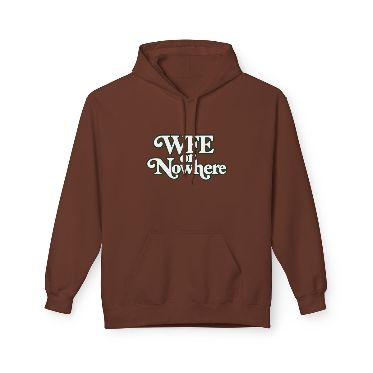 "WFE or Nowhere" PLAIN Hoodie