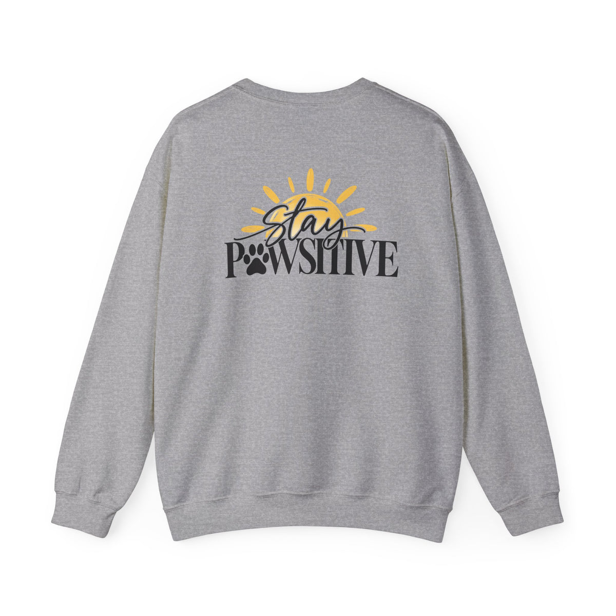 Hound + Home "Stay Pawsitive" —  Crewneck