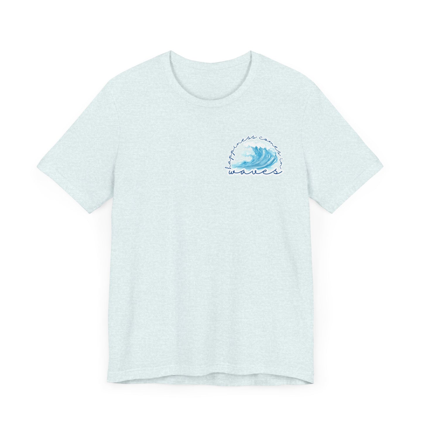 Happiness Comes in Waves -- Unisex Summer Shirt, Beachwear, Vacation Top, Summer Nights Apparel