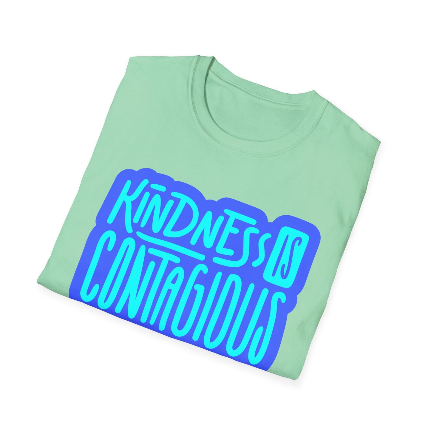 Kindness is Contagious T-Shirt