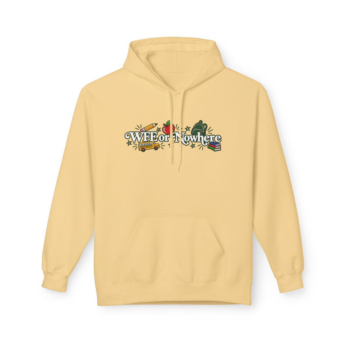"WFE or Nowhere" with Supplies Hoodie