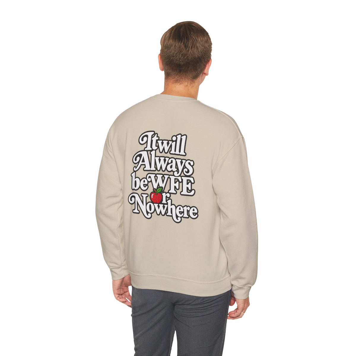 "WFE or Nowhere w/ School Things" Crewneck Sweatshirt