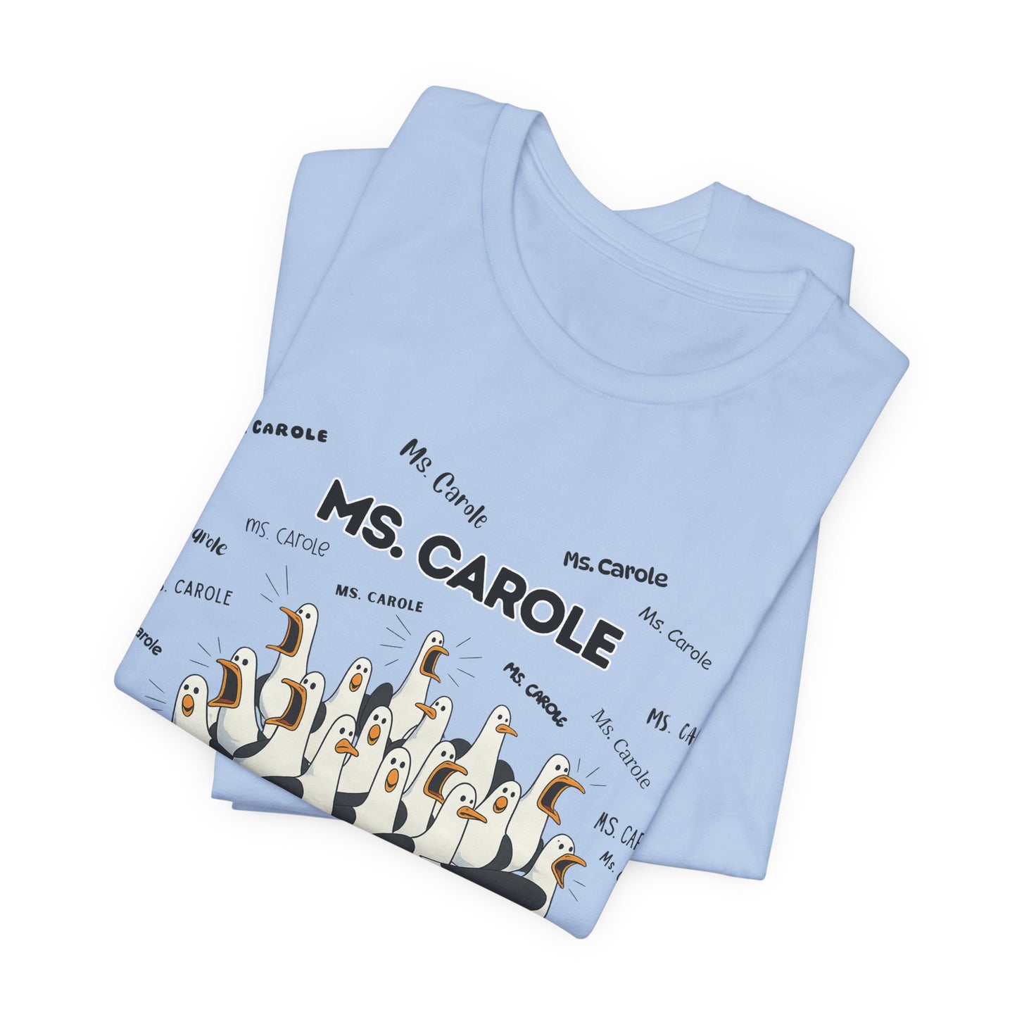 Ms. Carole Penguin Choir T-Shirt — Funny Teacher Personalized Tee