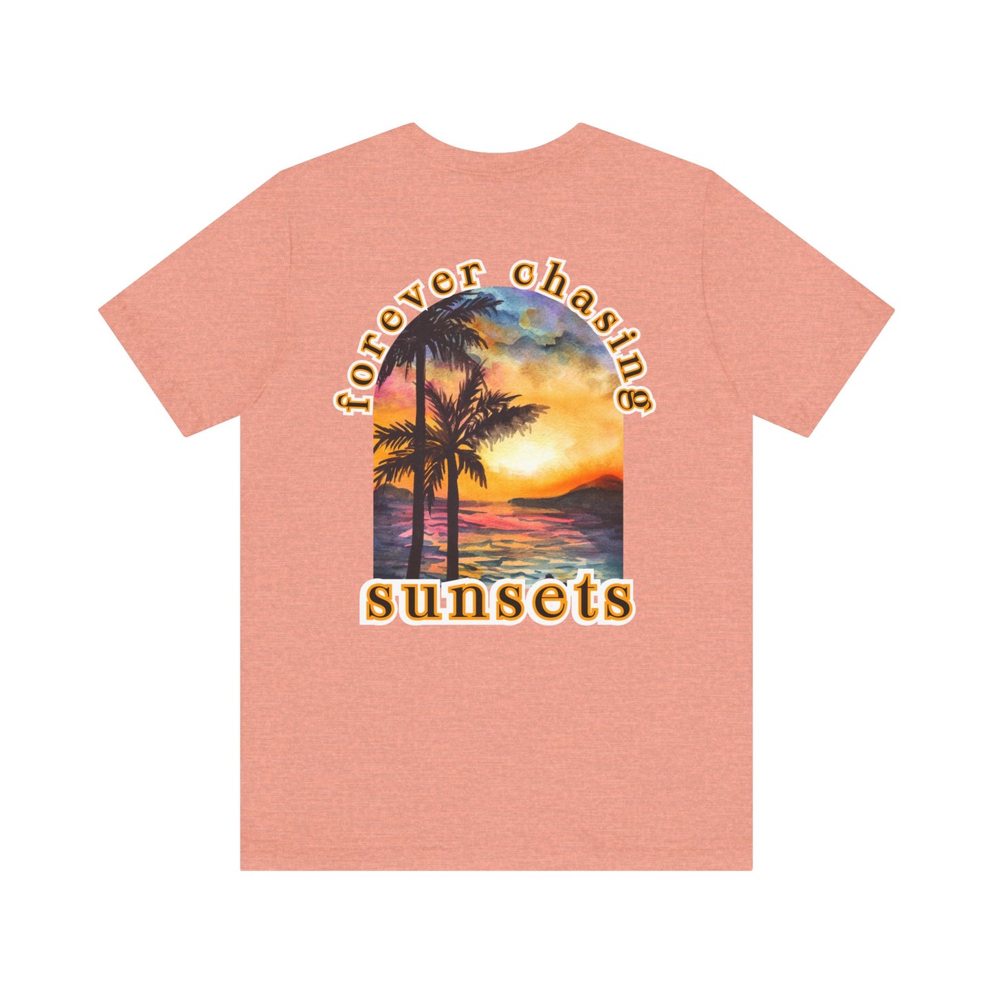 Forever Chasing Sunsets Summer Tee, Unisex T-Shirt, Vacation Apparel, Gift for Summer