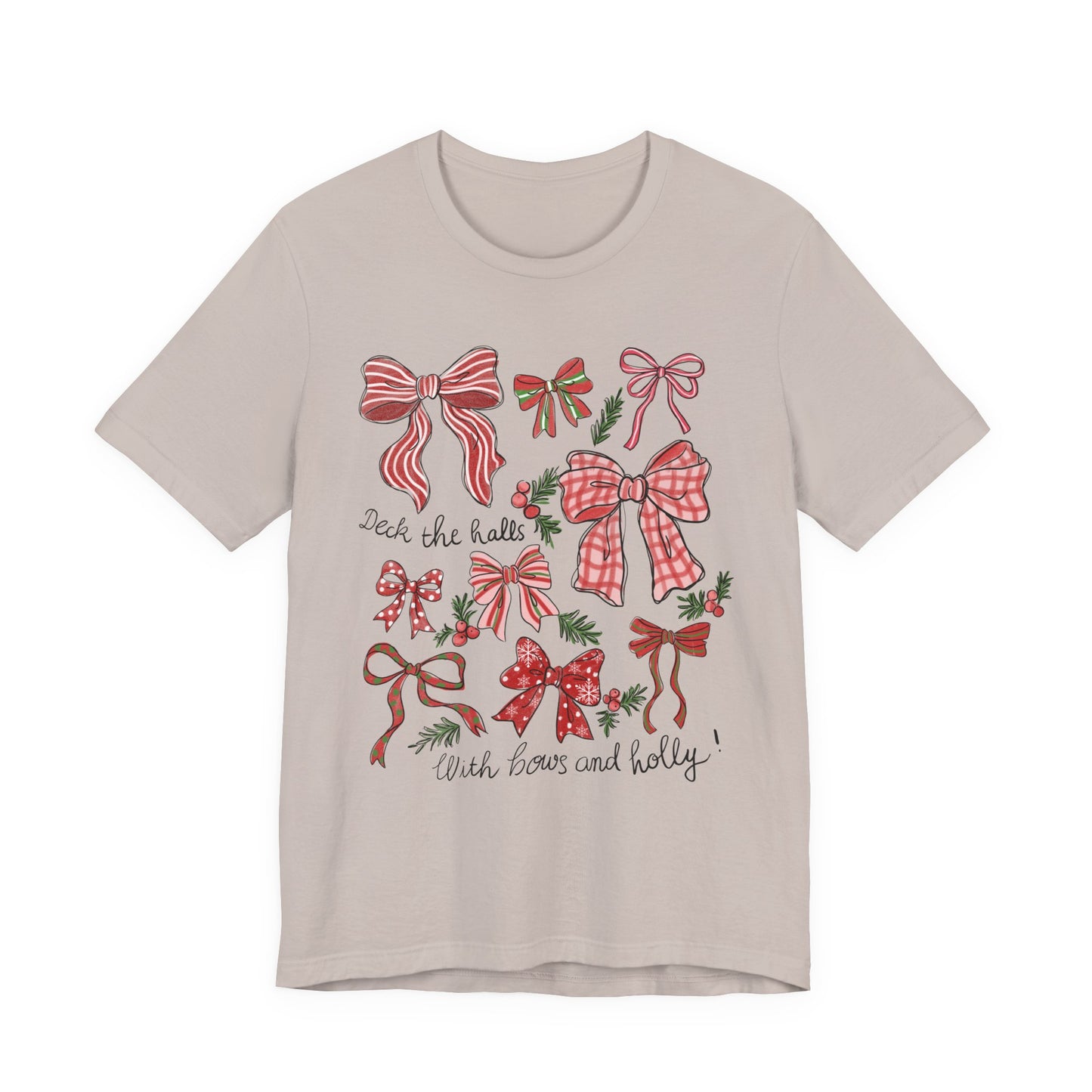 Deck the halls w/ Bows and Holly— Christmas Unisex T‑Shirt