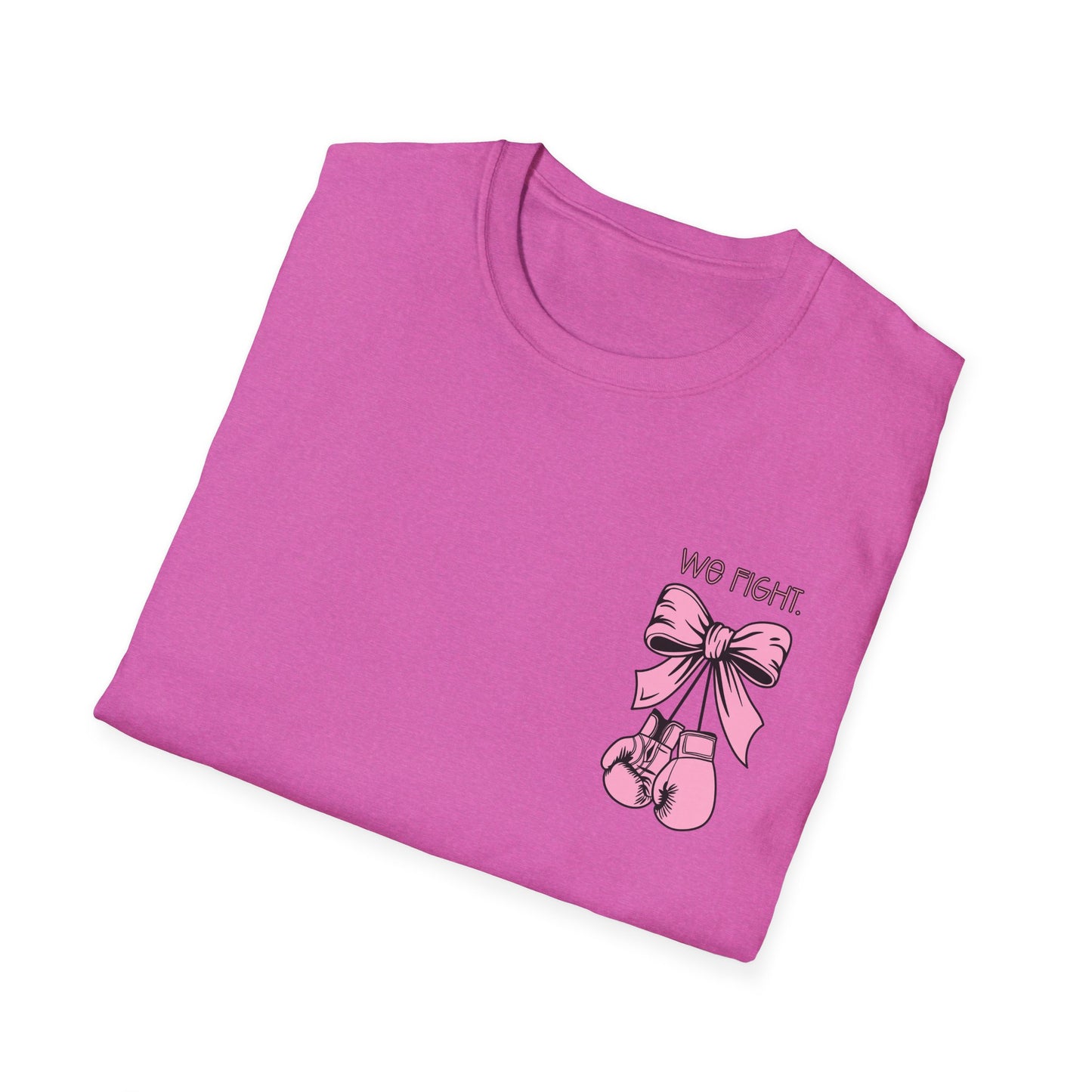 We Fight- Breast Cancer Awareness Tee, Unisex Softstyle T-Shirt