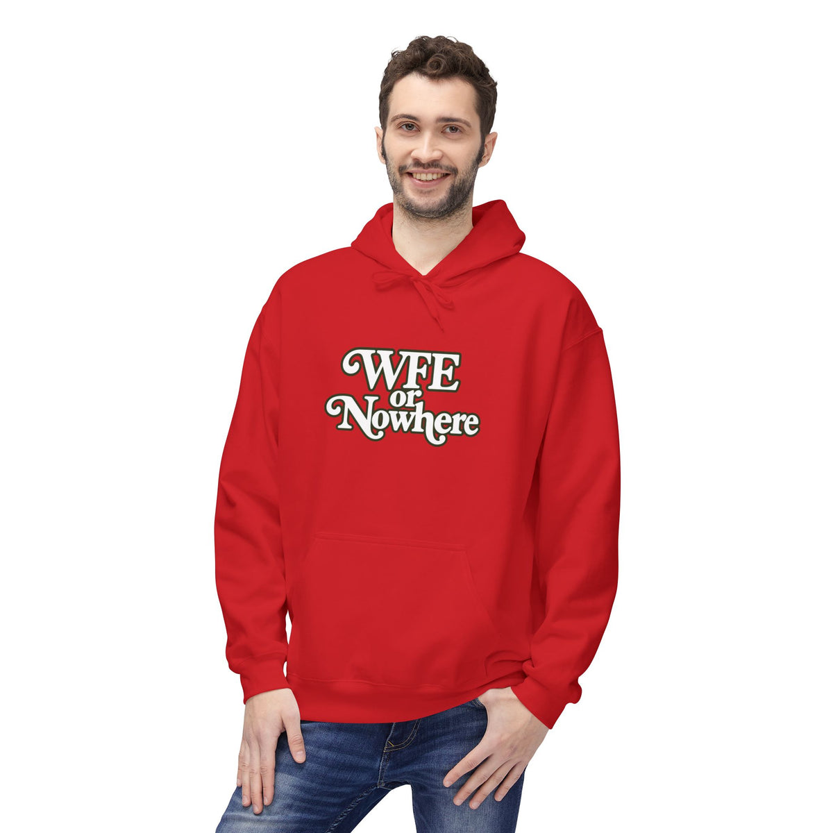 "WFE or Nowhere" PLAIN Hoodie