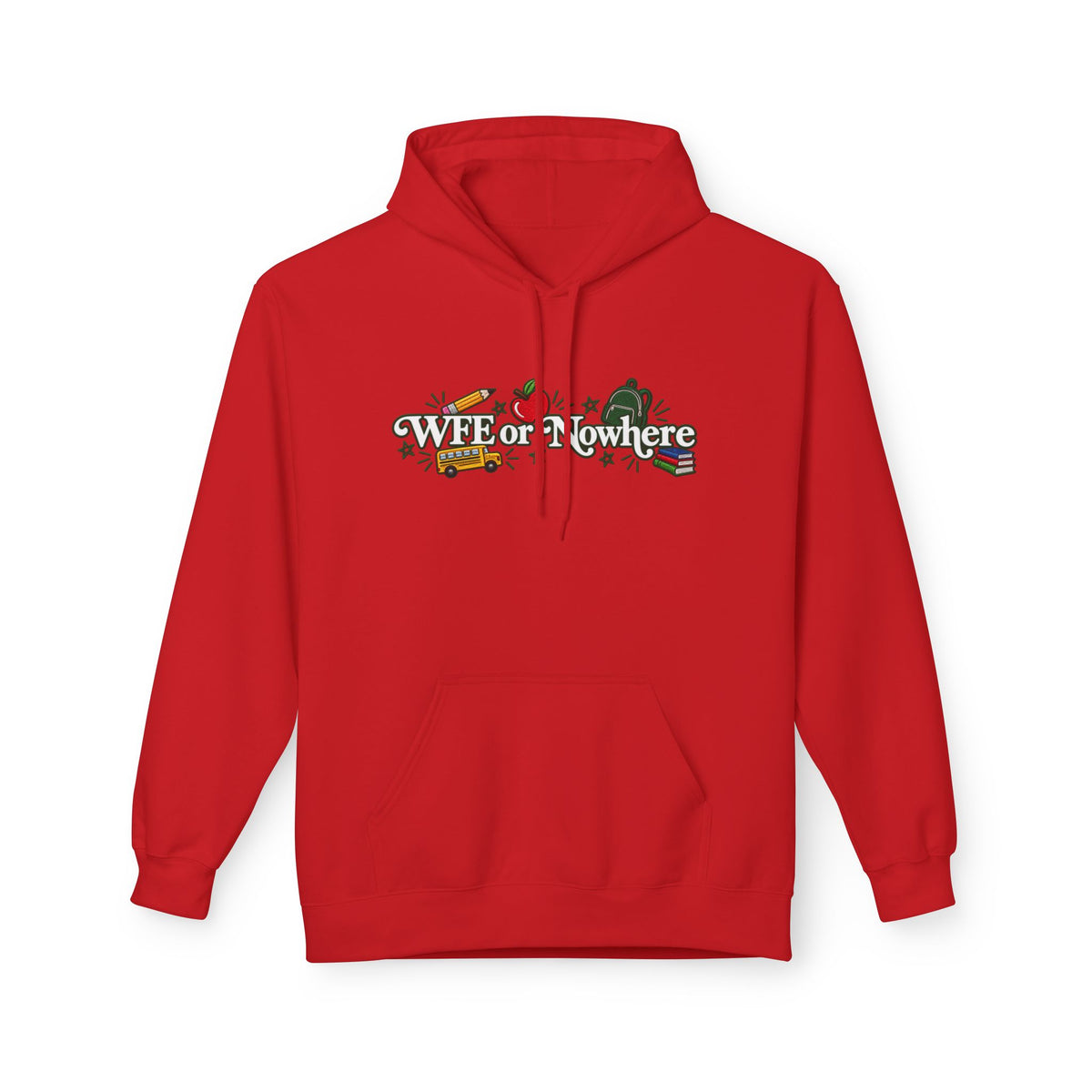 "WFE or Nowhere" with Supplies Hoodie