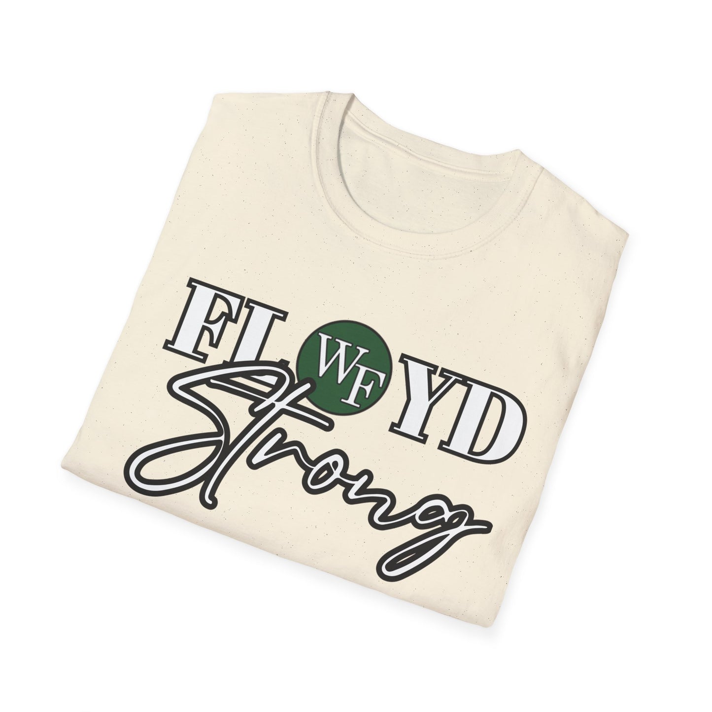 FLOYD Strong Unisex Softstyle T-Shirt - Inspirational Comfort Tee