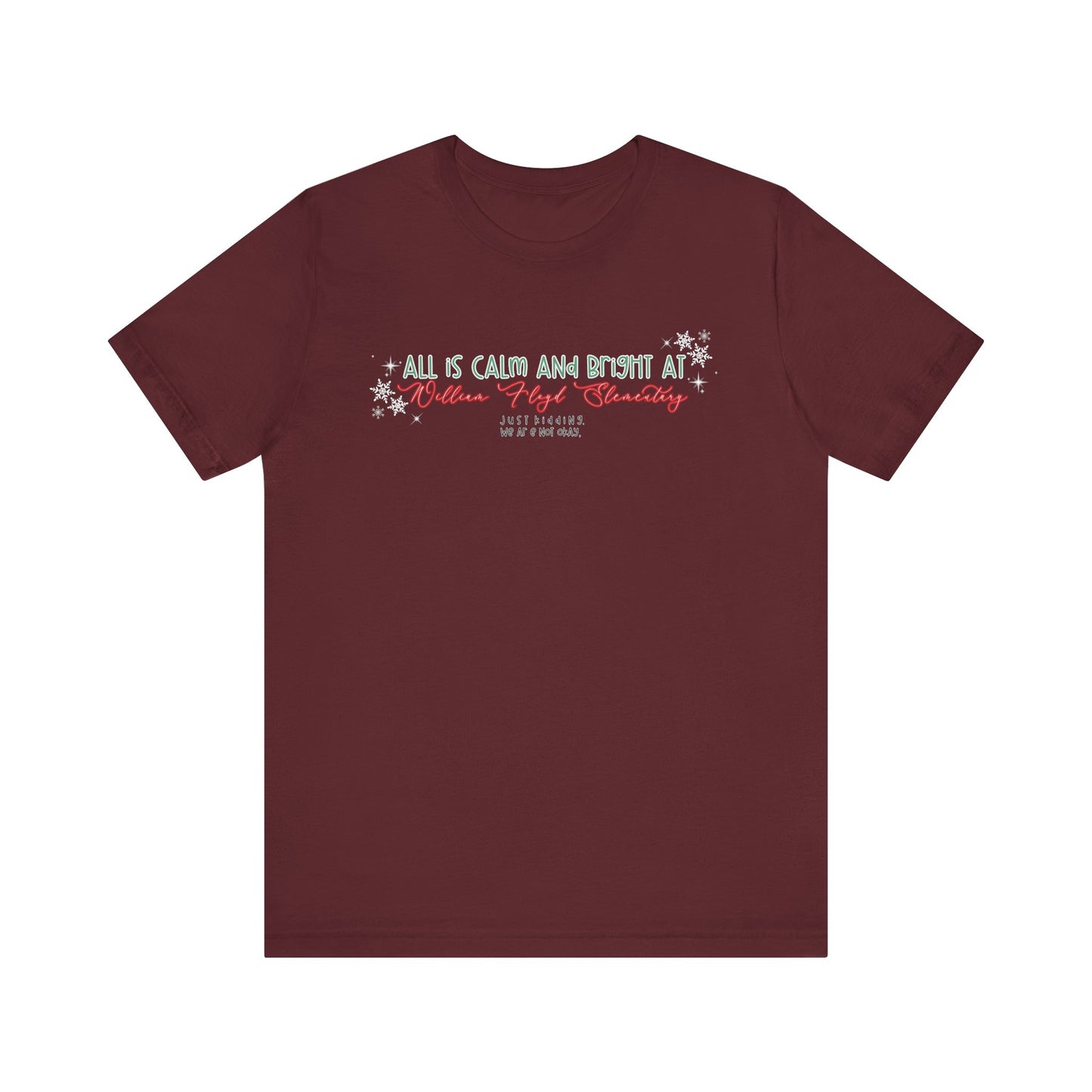 All is calm at WFE— Christmas Unisex T‑Shirt