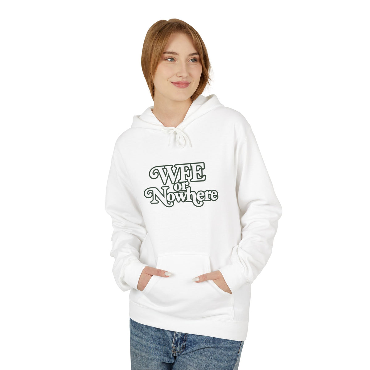 "WFE or Nowhere" PLAIN Hoodie