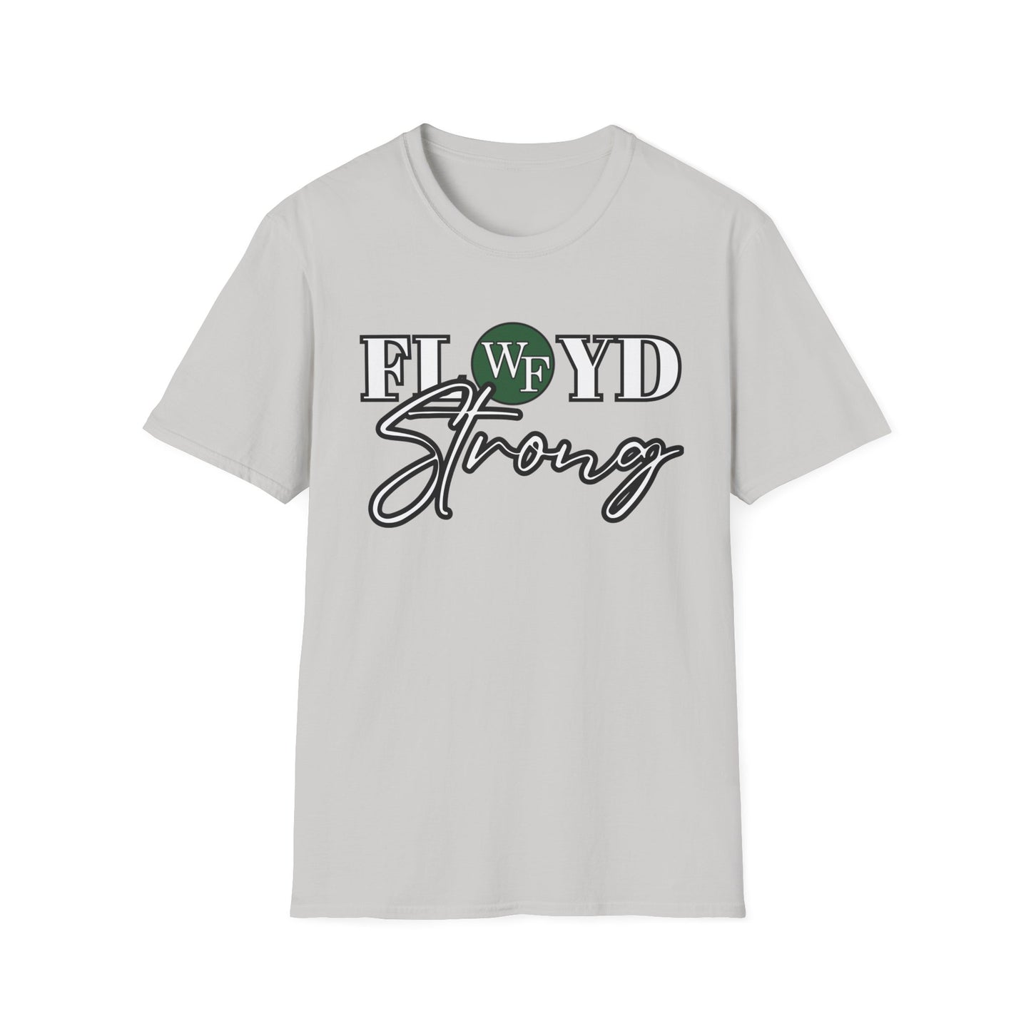 FLOYD Strong Unisex Softstyle T-Shirt - Inspirational Comfort Tee