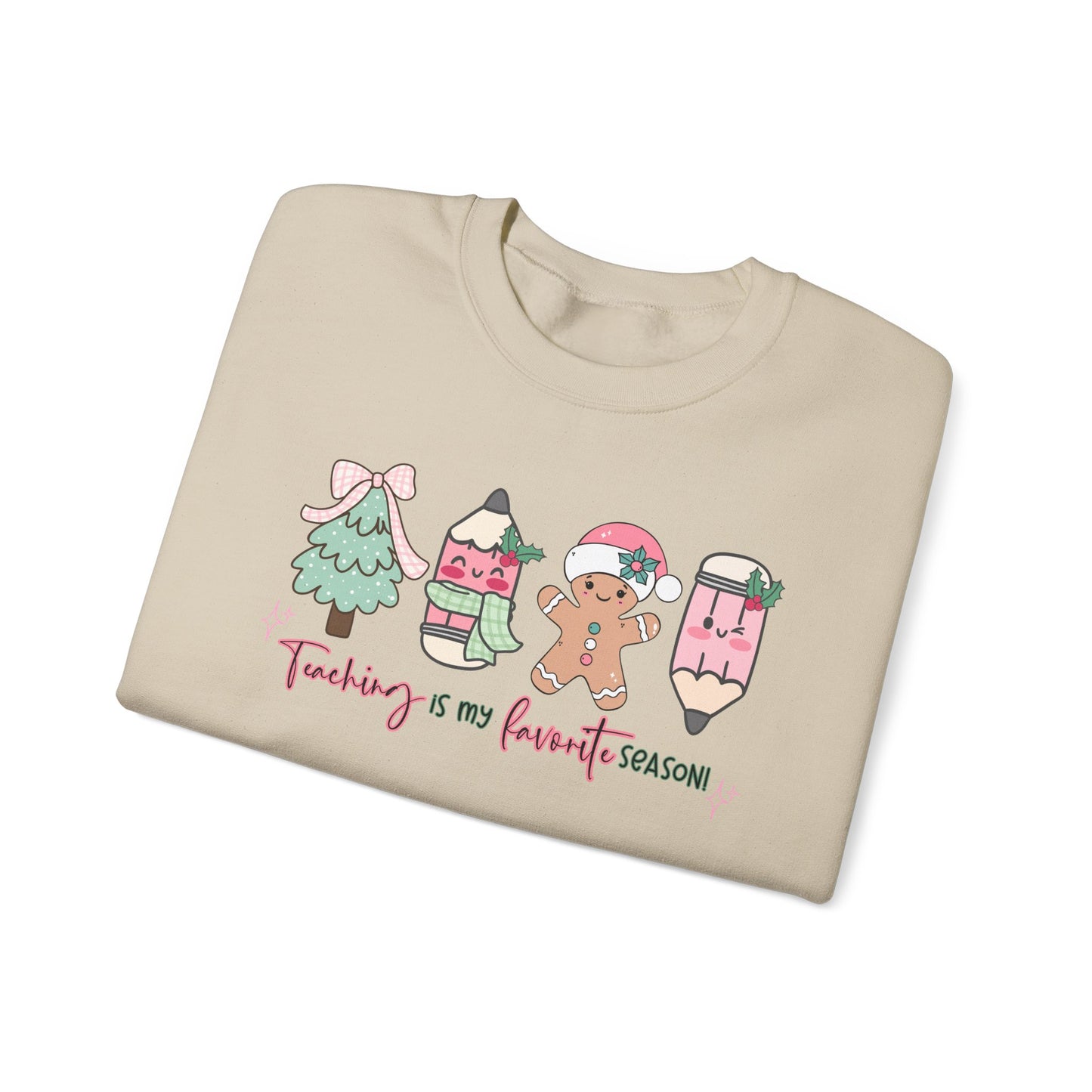 Teaching is my Favorite Season- Christmas Sweatshirt