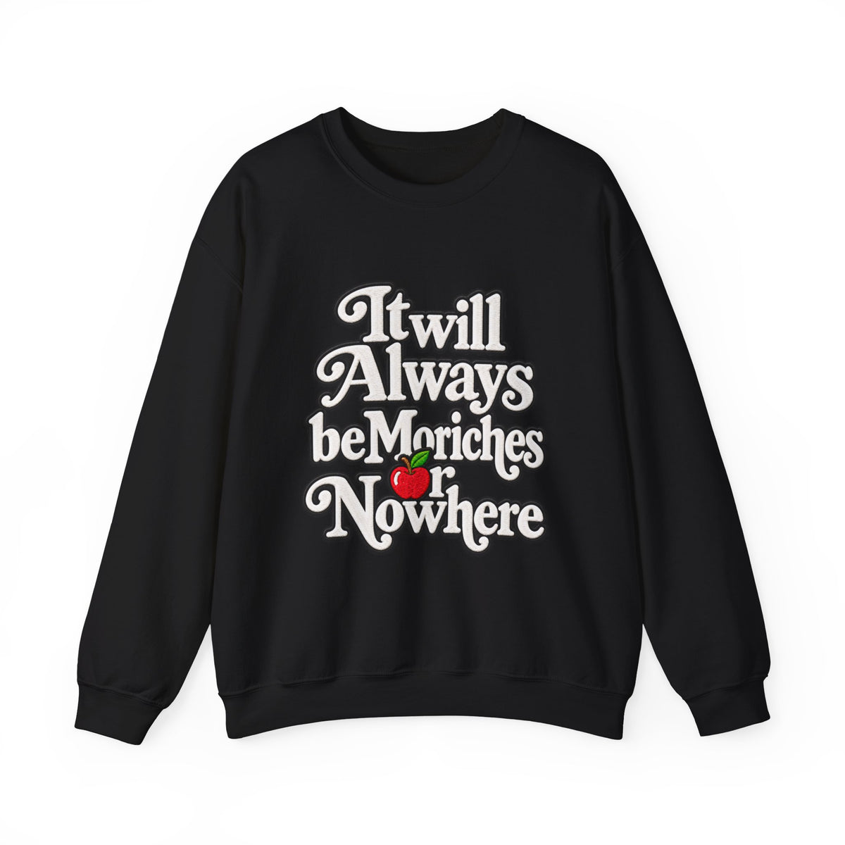 "Moriches or Nowhere" w/ apple- LARGE FRONT Crewneck Sweatshirt