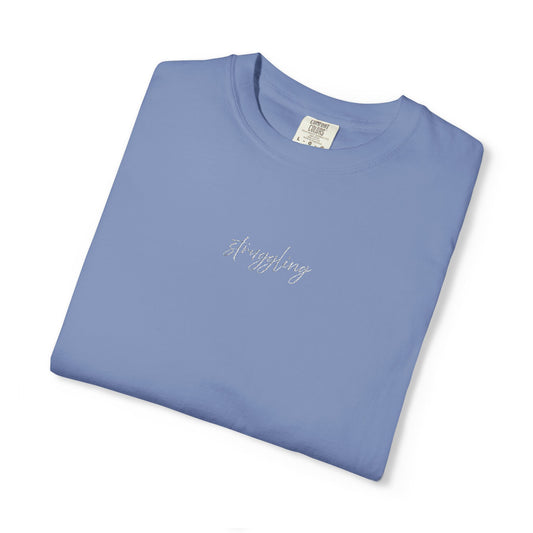 Struggling (cursive)- One Word- Garment-Dyed Unisex Tee